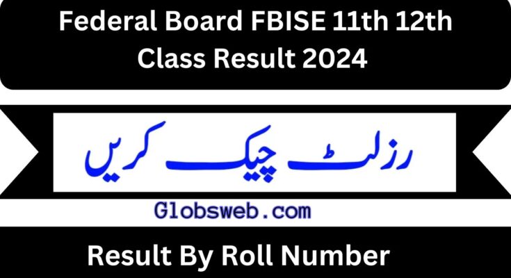 12th Class Result 2024 FBISE Federal Board